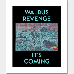 Walrus Revenge Posters and Art